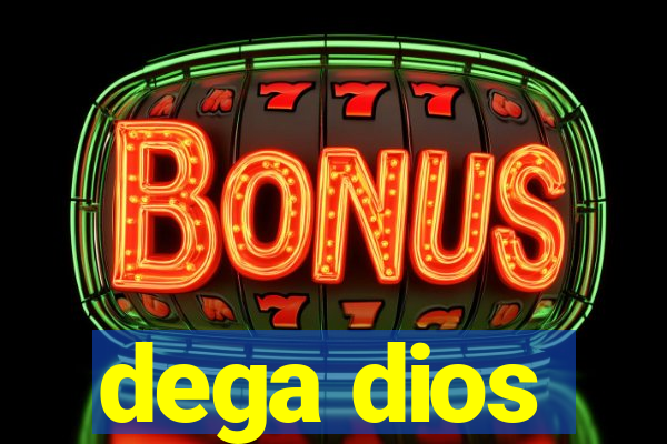 dega dios